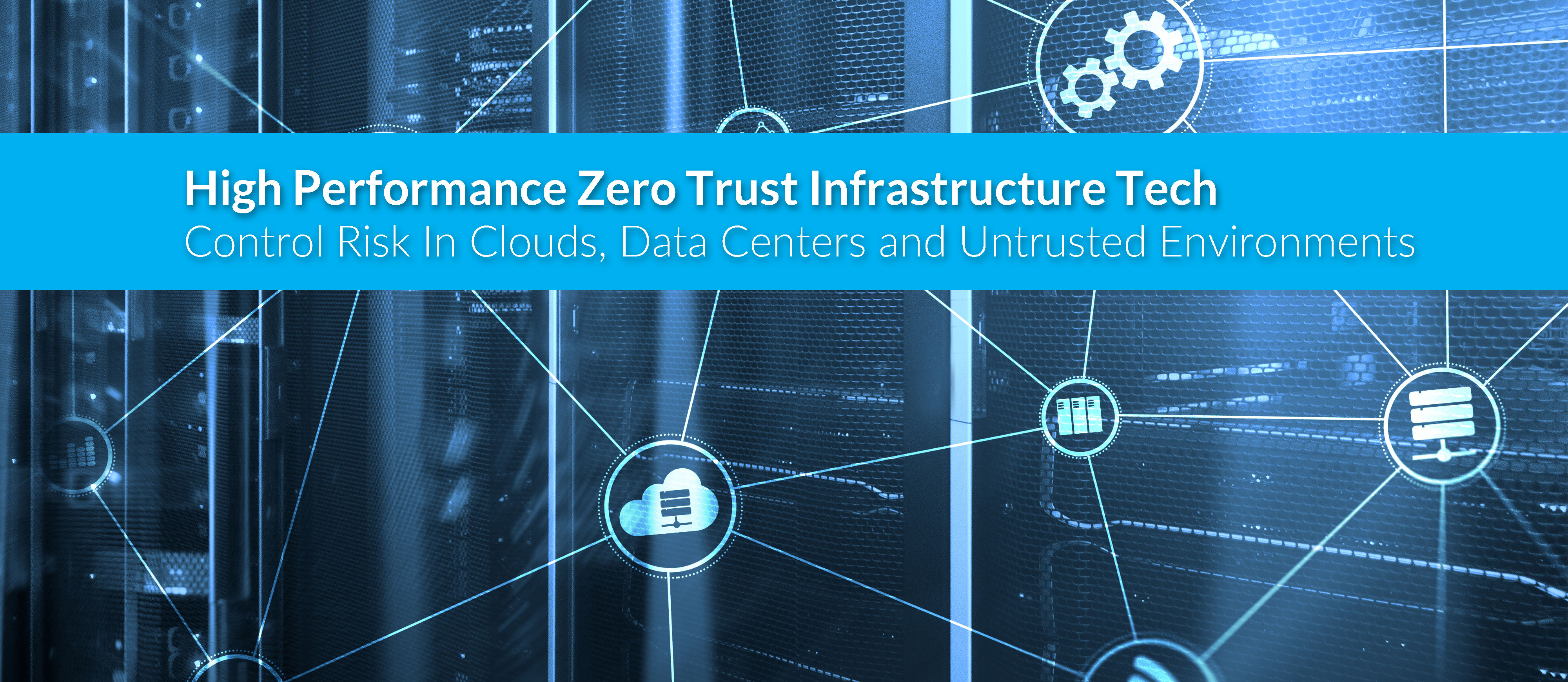 High Performance Zero Trust Infrastructure Tech